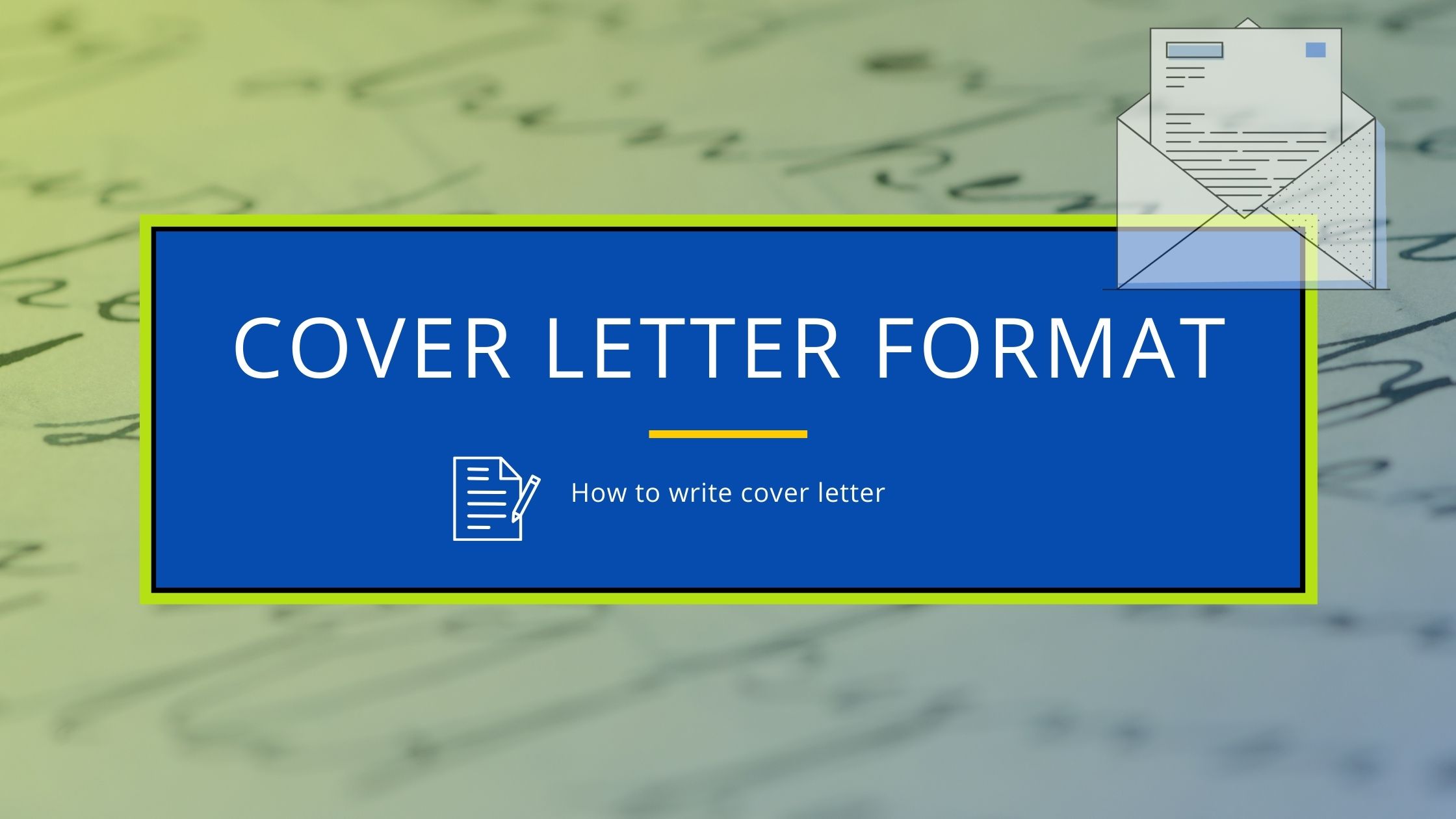 Cover Letter Format: Crafting Professional Letters for Success