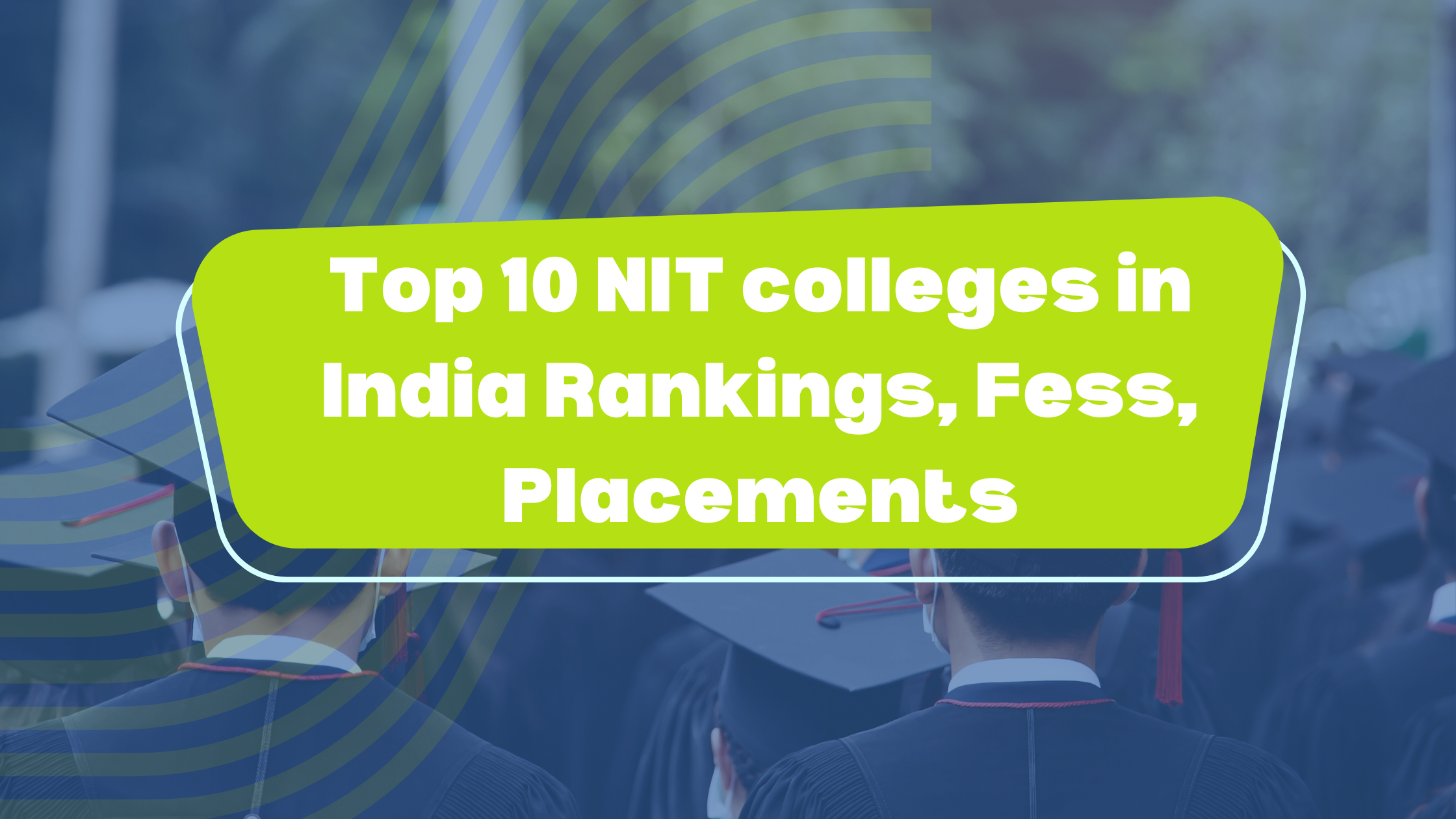 Top 10 NIT colleges in India